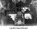 I primi macchinari